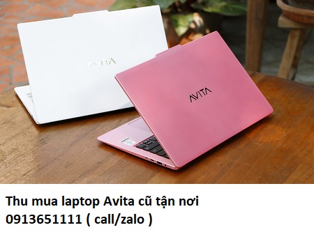 Thu mua laptop Avita cũ tận nơi