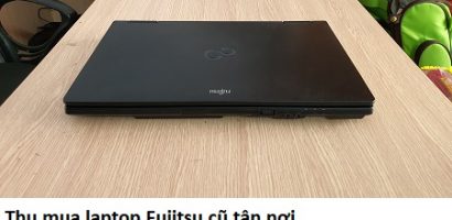 Thu mua laptop Fujitsu cũ tận nơi